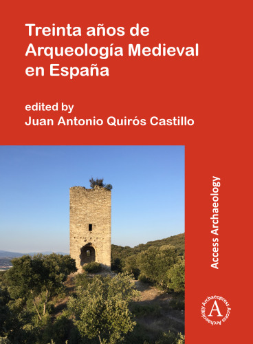 Treinta años de Arqueología Medieval en España