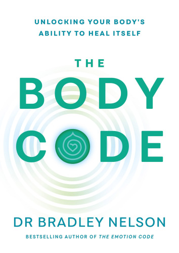 The Body Code: Unlocking your body’s ability to heal itself