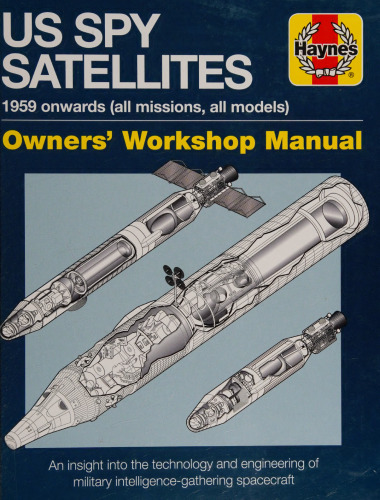 Haynes US Spy Satellites 1959 Onwards Owners Workshop Manual