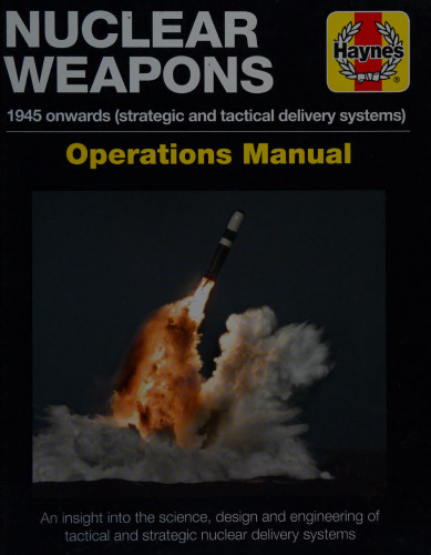 Haynes Nuclear Weapons Operations Manual 1945 Onwards