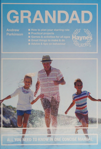 Grandad: All You Need to Know in One Concise Manual
