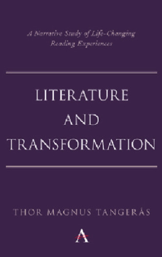 Literature and Transformation: A Narrative Study of Life-Changing Reading Experiences