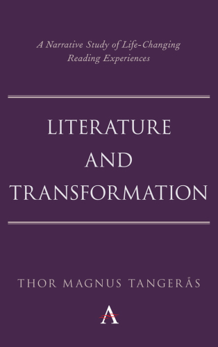 Literature and Transformation: A Narrative Study of Life-Changing Reading Experiences