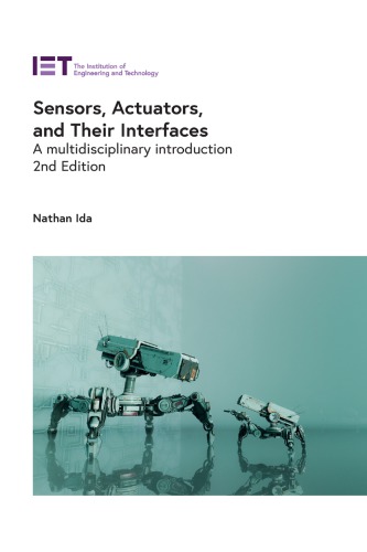 Sensors, Actuators, and Their Interfaces: A multidisciplinary introduction