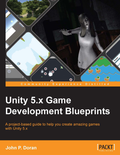 Unity 5. X Game Development Blueprints