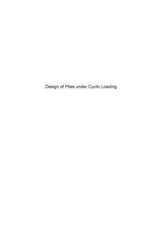 Design of Piles Under Cyclic Loading: SOLCYP Recommendations