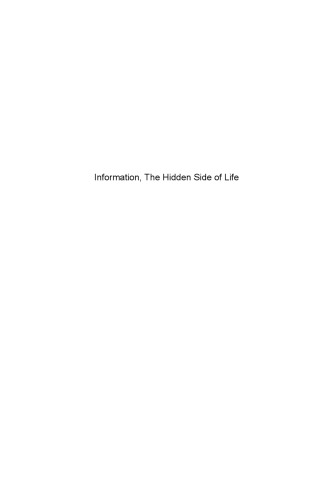 Information, The Hidden Side of Life