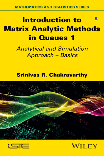 Introduction to Matrix Analytic Methods in Queues 1: Analytical and Simulation Approach - Basics