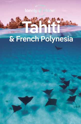 Lonely Planet Tahiti & French Polynesia
