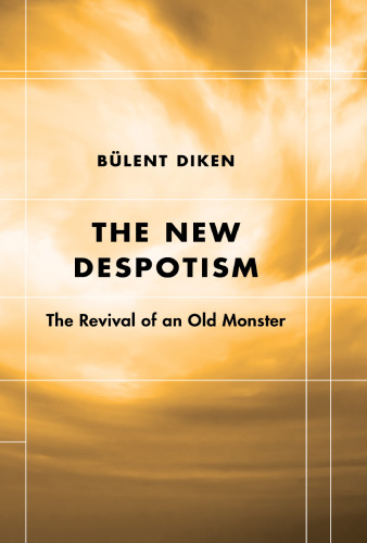 The New Despotism: The Revival of an Old Monster