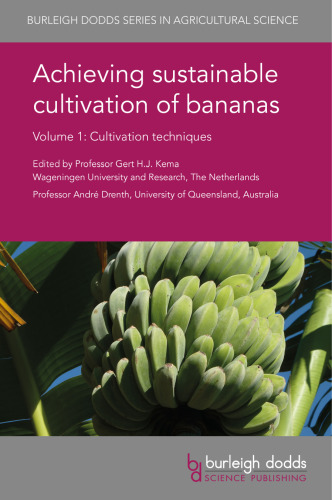 Achieving Sustainable Cultivation of Bananas, Volume 1: Cultivation Techniques