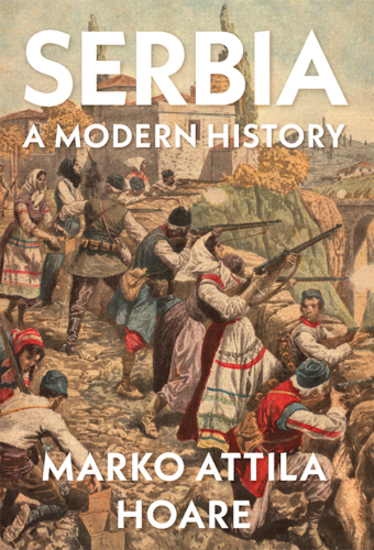 Serbia: A Modern History