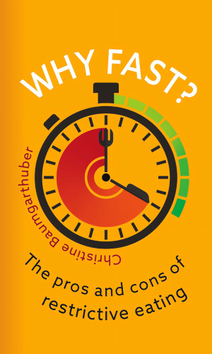 Why Fast?: The Pros and Cons of Restrictive Eating