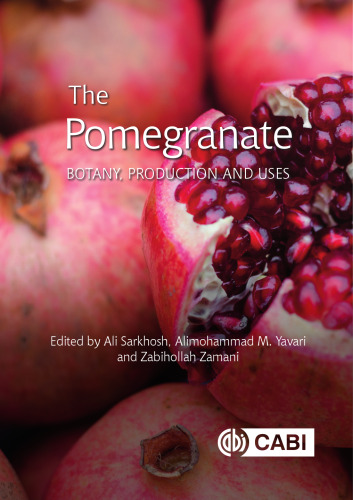 The Pomegranate: Botany, Production and Uses