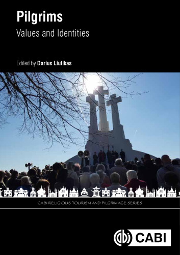 Pilgrims: Values And Identities (CABI Religious Tourism and Pilgrimage Series)