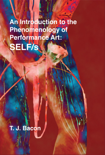 An Introduction to the Phenomenology of Performance Art: SELF/s