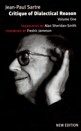 Critique of Dialectical Reason, Vol. 1: Theory of Practical Ensembles