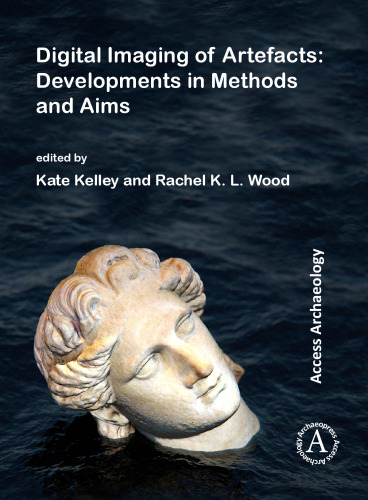 Digital Imaging of Artefacts: Developments in Methods and Aims