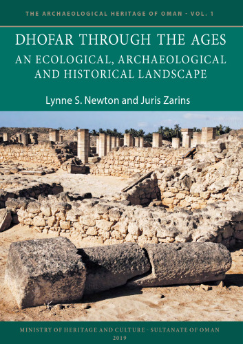 Dhofar Through the Ages: An Ecological, Archaeological and Historical Landscape