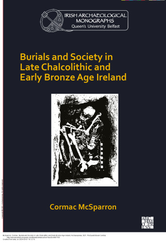 Burials and Society in Late Chalcolithic and Early Bronze Age Ireland