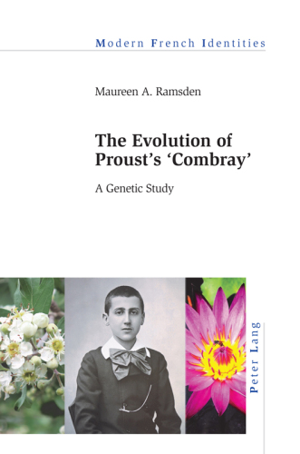 The Evolution of Proust’s «Combray»: A Genetic Study