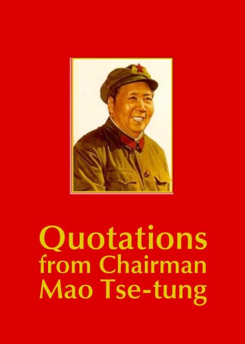 Quotations from Chairman Mao Tse-Tung: The Little Red Book
