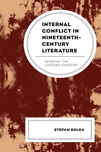 Internal Conflict in Nineteenth-Century Literature: Reading the Jungian Shadow