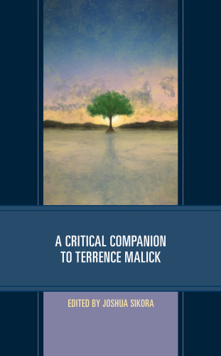 A Critical Companion to Terrence Malick (Critical Companions to Contemporary Directors)