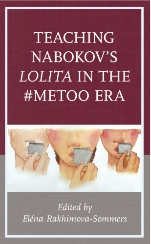 Teaching Nabokov's Lolita in the #MeToo Era