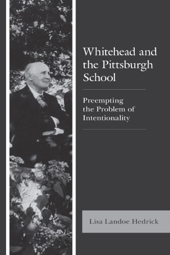 Whitehead and the Pittsburgh School: Preempting the Problem of Intentionality (Contemporary Whitehead Studies)