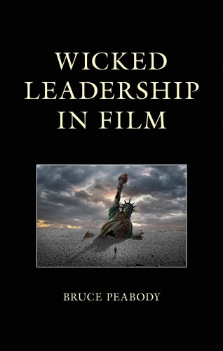 Wicked Leadership in Film (Politics, Literature, & Film)