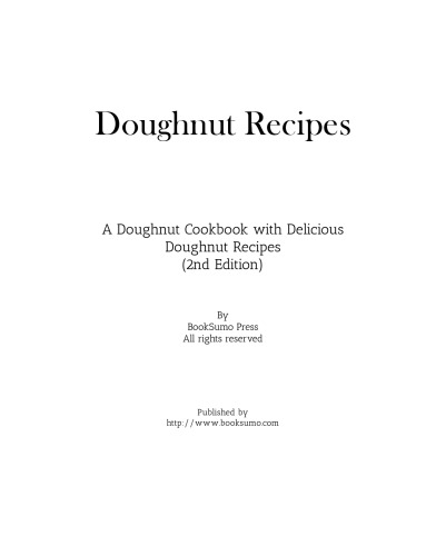 Doughnut Recipes: A Doughnut Cookbook with Delicious Doughnut Recipes