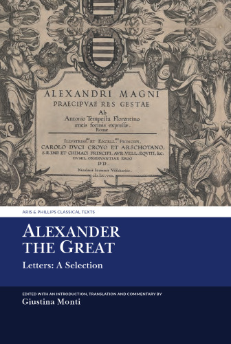 Alexander the Great: Letters: A Selection