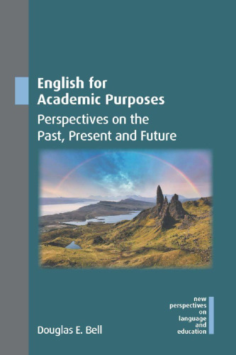 English for Academic Purposes: Perspectives on the Past, Present and Future