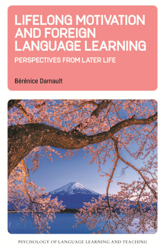 Lifelong Motivation and Foreign Language Learning: Perspectives from Later Life