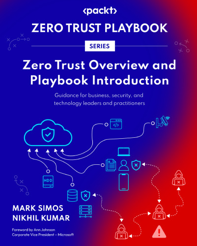 Zero Trust Overview and Playbook Introduction: Guidance for Business, Security and Technology Leaders