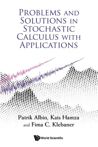 Problems & Solutions in Stochastic Calculus with Appln