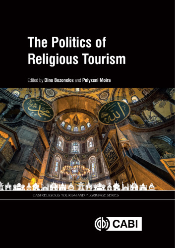 The Politics Of Religious Tourism (CABI Religious Tourism and Pilgrimage Series)