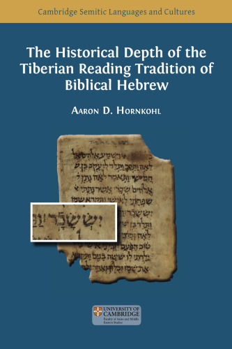 The Historical Depth of the Tiberian Reading Tradition of Biblical Hebrew