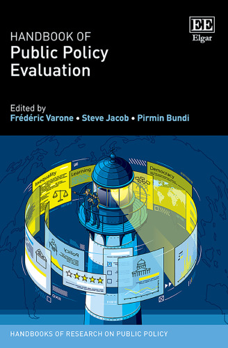 Handbook of Public Policy Evaluation (Handbooks of Research on Public Policy series)