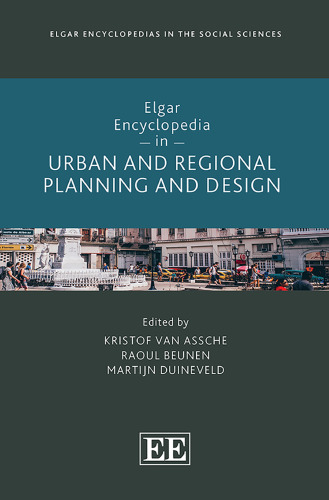 Elgar Encyclopedia in Urban and Regional Planning and Design (Elgar Encyclopedias in the Social Sciences series)