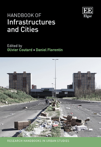 Handbook of Infrastructures and Cities (Research Handbooks in Urban Studies series)