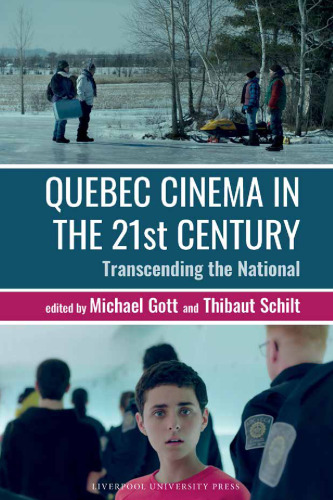 Quebec Cinema in the 21st Century: Transcending the National