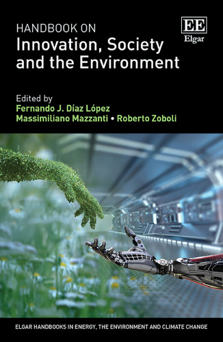 Handbook on Innovation, Society and the Environment (Elgar Handbooks in Energy, the Environment and Climate Change)