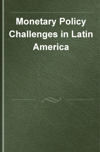 Monetary Policy Challenges in Latin America (New Directions in Post-Keynesian Economics series)