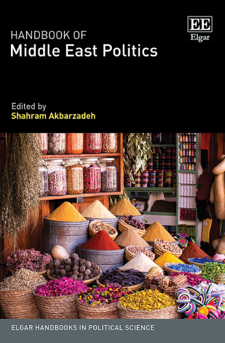 Handbook of Middle East Politics (Elgar Handbooks in Political Science)