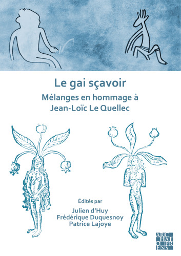 Le gai sçavoir: Mélanges en hommage à Jean-Loïc Le Quellec