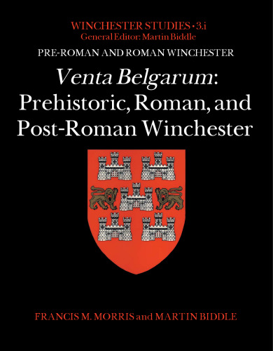 Venta Belgarum: Prehistoric, Roman, and Post-roman Winchester