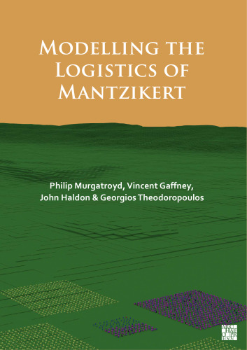 Modelling the Logistics of Mantzikert