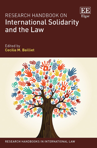 Research Handbook on International Solidarity and the Law (Research Handbooks in International Law series)